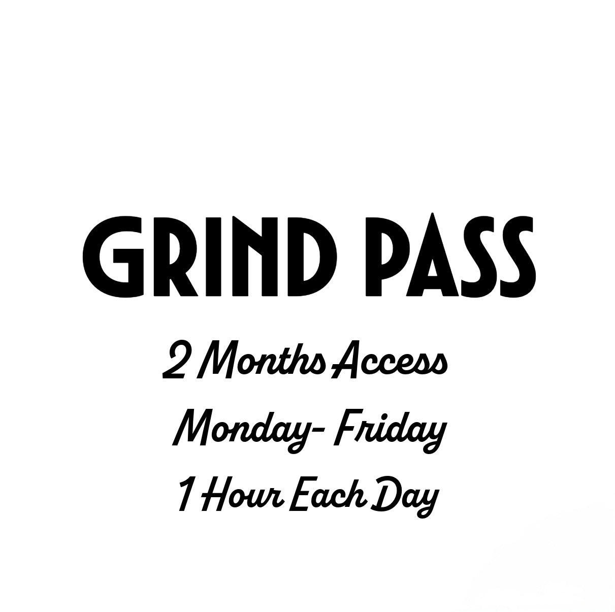 Grind Pass (WEEKDAY)