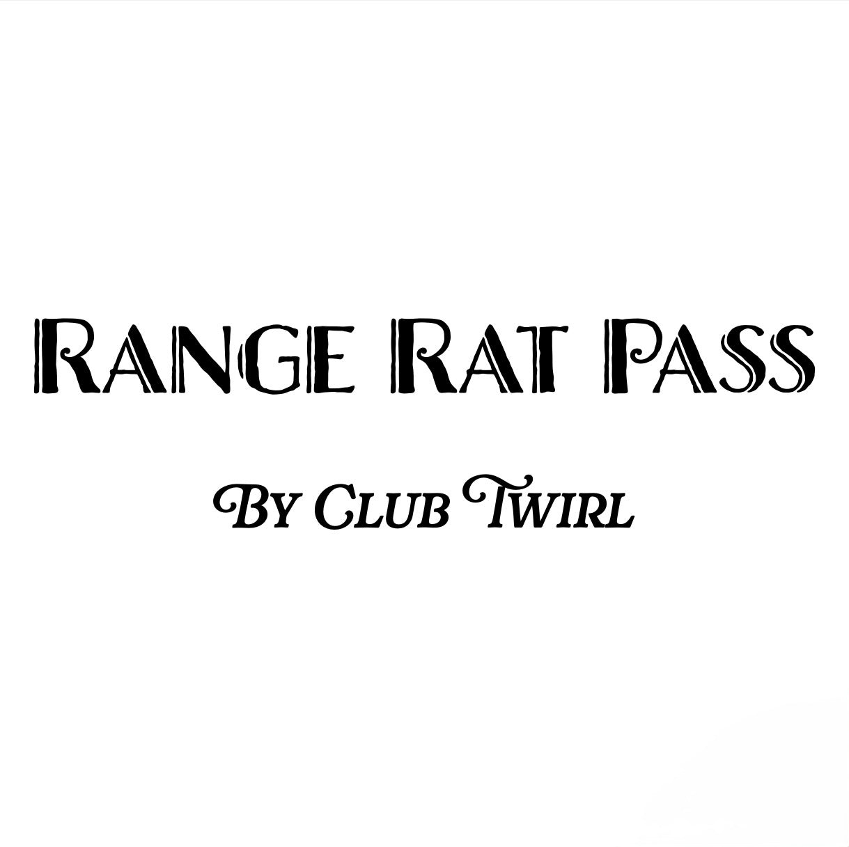 Range Rat Pass - 3 remaining