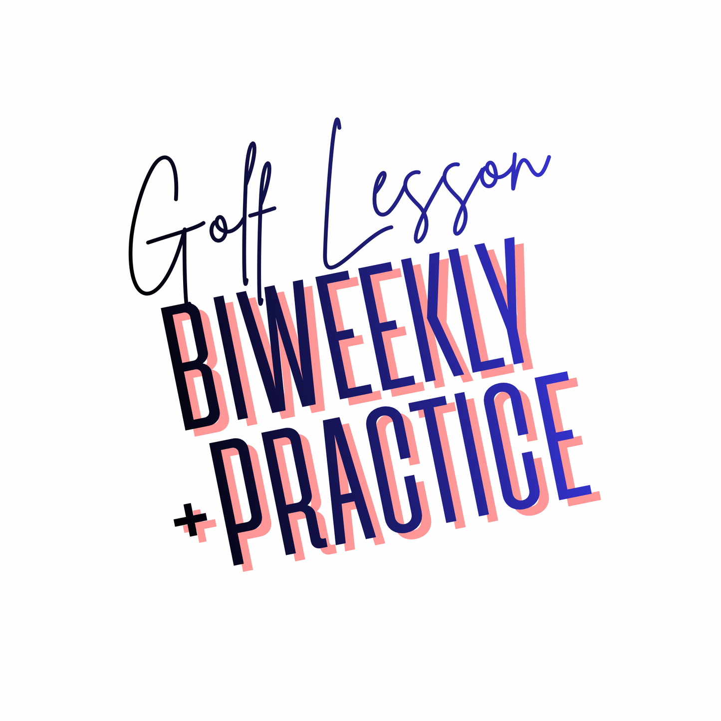BiWeekly Lesson Program + Practice
