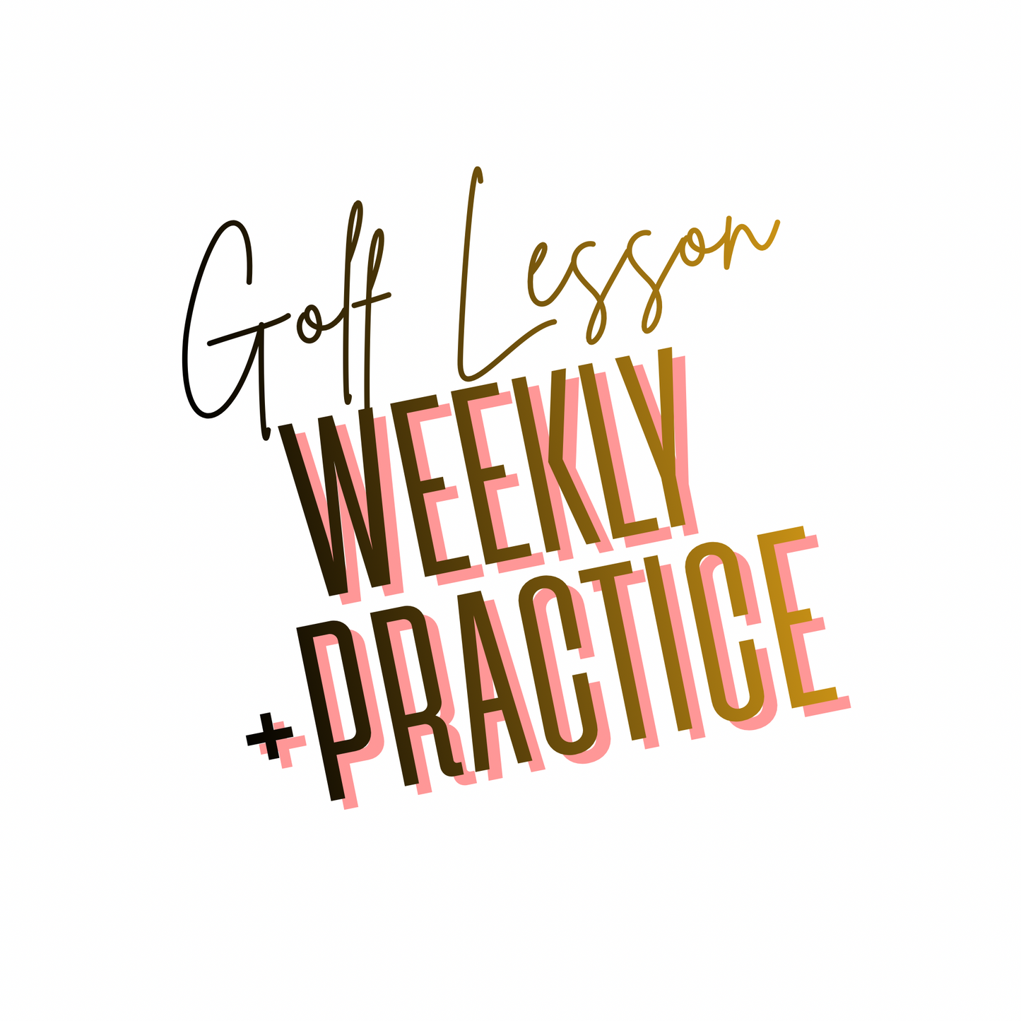 Weekly Lesson Program + Practice